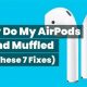 Fix: Why Are My AirPods Muffled? [Quick Solutions] | Best Mufflers for Cars & Trucks | Performance, Sound & Durability Upgrades