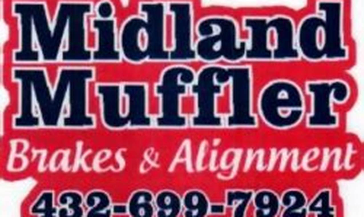 Midland Muffler: Expert Brake & Alignment Services Best Mufflers for Cars & Trucks | Performance, Sound & Durability Upgrades Midland Muffler: Expert Brake & Alignment Services | Best Mufflers for Cars & Trucks | Performance, Sound & Durability Upgrades