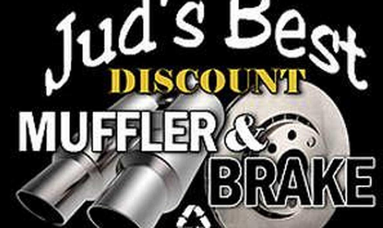 Top Juds Best Discount Muffler & Brake | Affordable Fixes Best Mufflers for Cars & Trucks | Performance, Sound & Durability Upgrades Top Juds Best Discount Muffler & Brake | Affordable Fixes | Best Mufflers for Cars & Trucks | Performance, Sound & Durability Upgrades