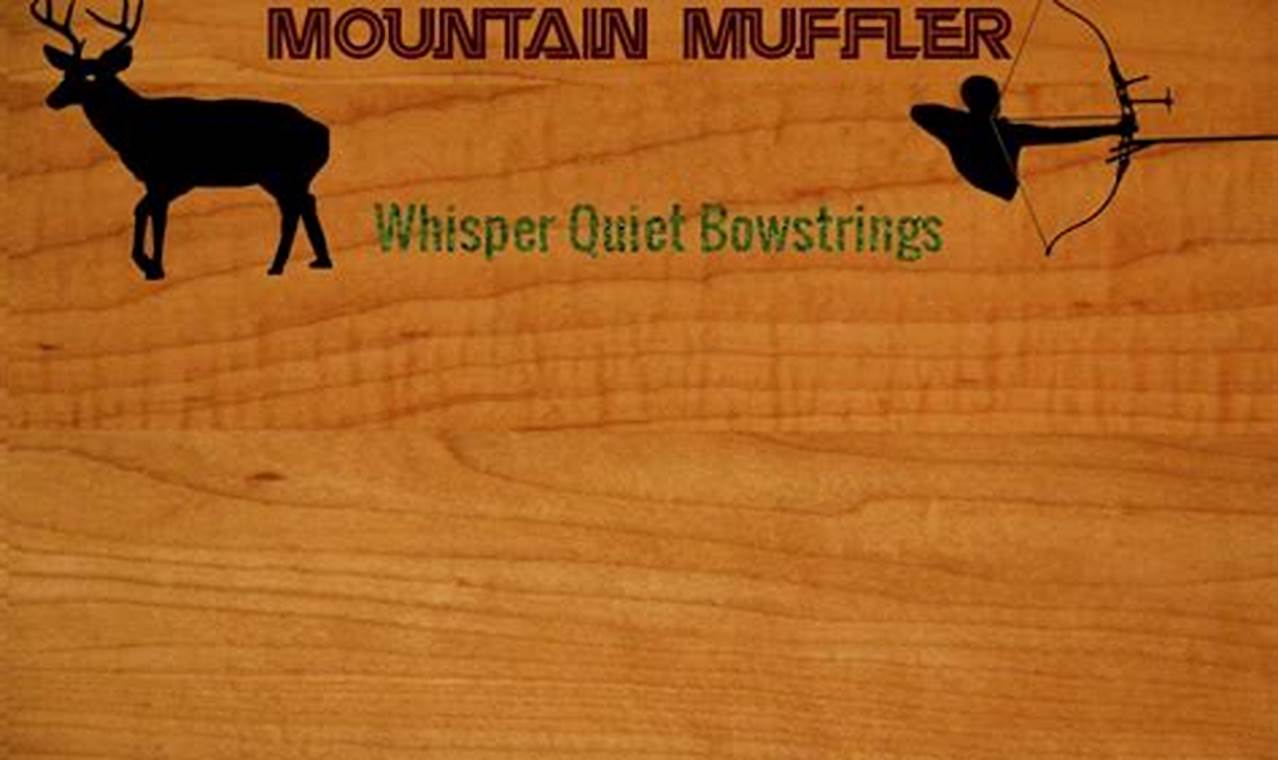 Silence Your Hunt: Mountain Muffler Bow Strings for Stealth | Best Mufflers for Cars & Trucks | Performance, Sound & Durability Upgrades