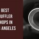 Best Muffler Shop Los Angeles: Repairs & More! | Best Mufflers for Cars & Trucks | Performance, Sound & Durability Upgrades