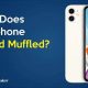 Fix: Why Does My iPhone Sound Muffled? [Solved!] | Best Mufflers for Cars & Trucks | Performance, Sound & Durability Upgrades