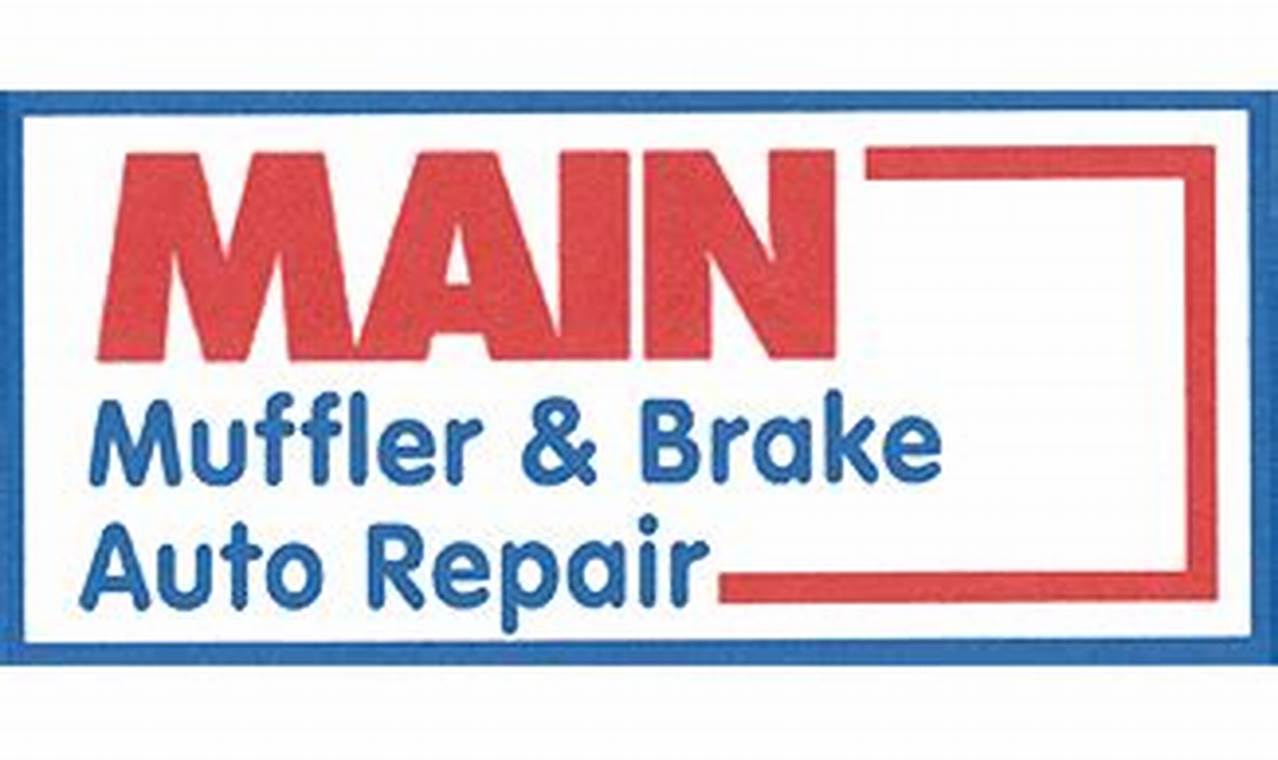 Essential Main Muffler & Brakes: Service & Repair | Best Mufflers for Cars & Trucks | Performance, Sound & Durability Upgrades
