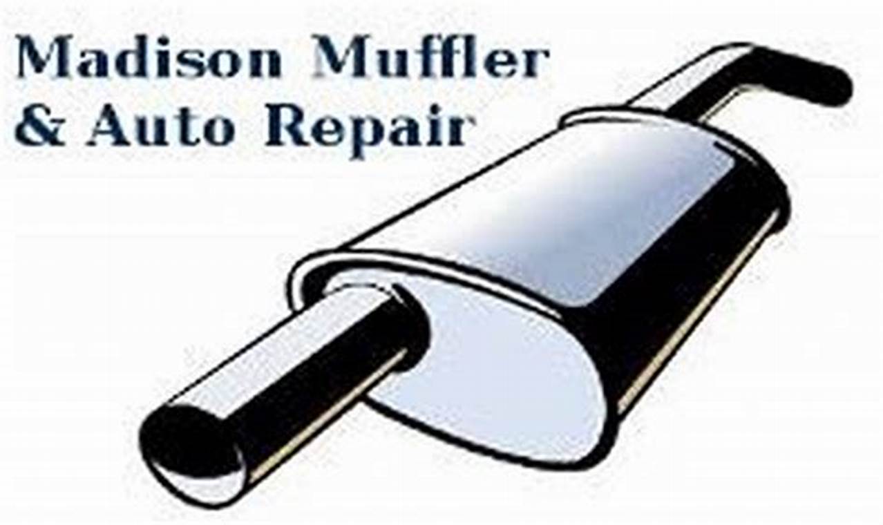 Madison Muffler: Quiet Performance & Exhaust Solutions | Best Mufflers for Cars & Trucks | Performance, Sound & Durability Upgrades