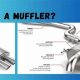 Why a Muffler is Used For Cars: Benefits & More | Best Mufflers for Cars & Trucks | Performance, Sound & Durability Upgrades