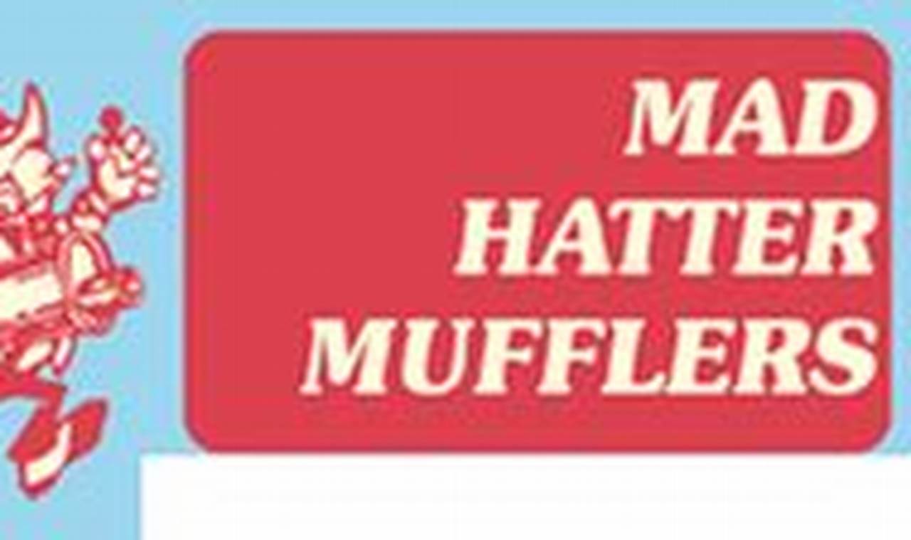 Mad Hatter Muffler Center: Experts in Exhaust & More! | Best Mufflers for Cars & Trucks | Performance, Sound & Durability Upgrades