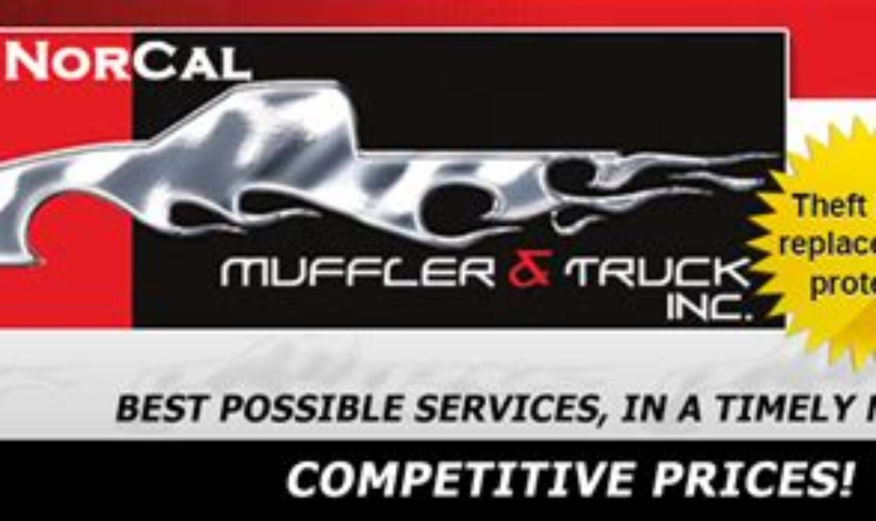 NorCal Muffler Stockton CA: Expert Exhaust Repair Shop | Best Mufflers for Cars & Trucks | Performance, Sound & Durability Upgrades