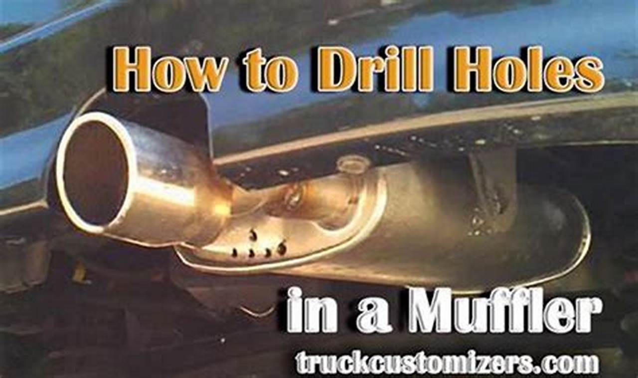 DIY'ing & Drilling Holes in a Muffler: Sound Boost or Bust? Best Mufflers for Cars & Trucks | Performance, Sound & Durability Upgrades DIY'ing & Drilling Holes in a Muffler: Sound Boost or Bust? | Best Mufflers for Cars & Trucks | Performance, Sound & Durability Upgrades